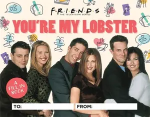 Friends: You're My Lobster - Micol Ostow