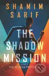 Shadow Mission - Shamim Sarif