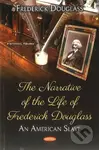 The Narrative of the Life of Frederick Douglass (An American Slave) - kniha z kategorie Historie