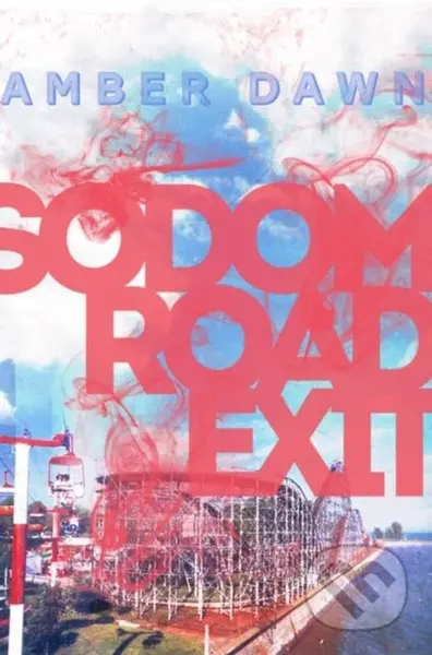Sodom Road Exit - Amber Dawn - kniha z kategorie Společenská beletrie