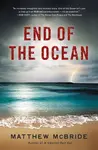 End of the Ocean - Matthew McBride
