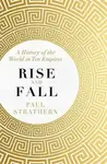 Rise and Fall - Paul Strathern
