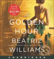 Golden Hour (A Novel) - Beatriz Williams