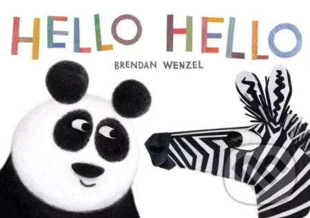 Hello Hello - Brendan Wenzel - kniha z kategorie Pro děti
