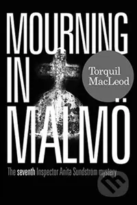Mourning in Malmo (The seventh Inspector Anita Sundstrom mystery) - kniha z kategorie Detektivky, thrillery a horory