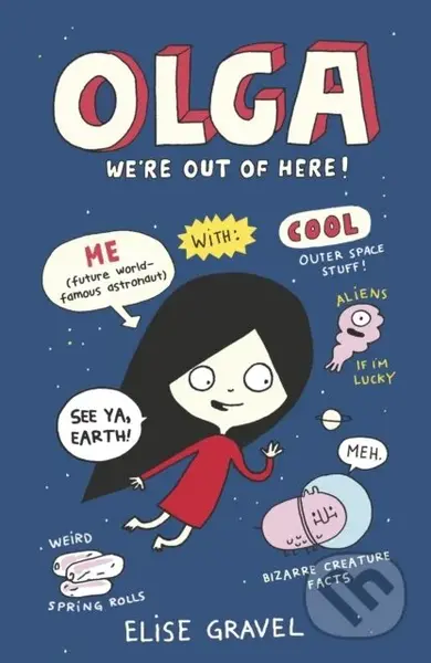 Olga: We're Out of Here! - Gravel Elise - kniha z kategorie Pro děti