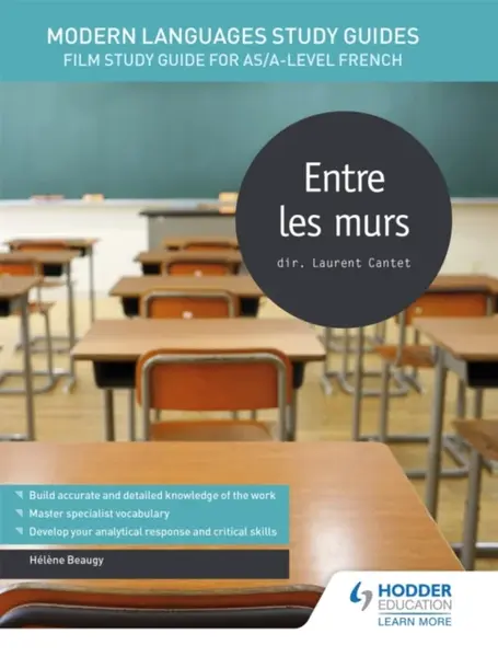 Modern Languages Study Guides: Entre les murs - Helene Beaugy