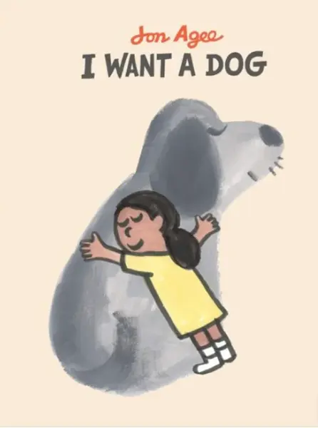 I want a dog - Jon Agee