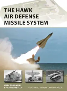 The HAWK Air Defense Missile System - Romanych Marc, Jacqueline Scott