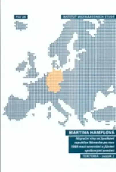 Migrační vlny ve Spolkové republice Německo (poškozená) - Martina Hamplová