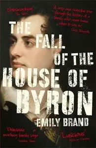 The Fall of the House of Byron - Brand Emily