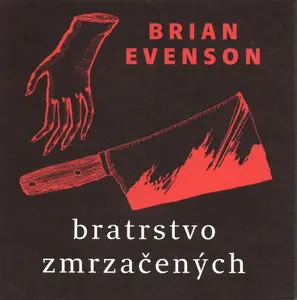 Bratrstvo zrmzačených - Brian Evenson