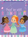 Pojď se učit s PRINCEZNAMI - Amanda Gulliver, kolektiv autorů
