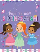 Pojď se učit s PRINCEZNAMI - Amanda Gulliver, kolektiv autorů