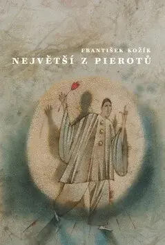 Největší z pierotů (poškozená) - František Kožík