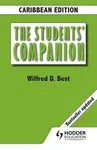 The Students' Companion, Caribbean Edition Revised - Wilfred D Best