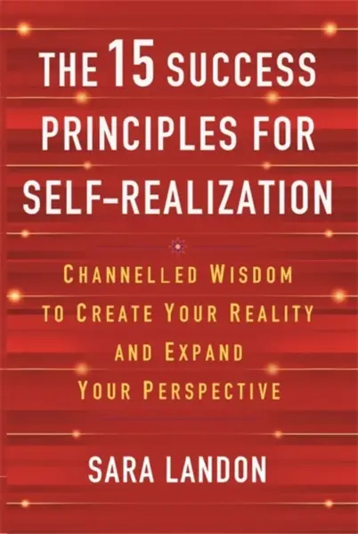 The 15 Success Principles for Self-Realization - Sara Landon