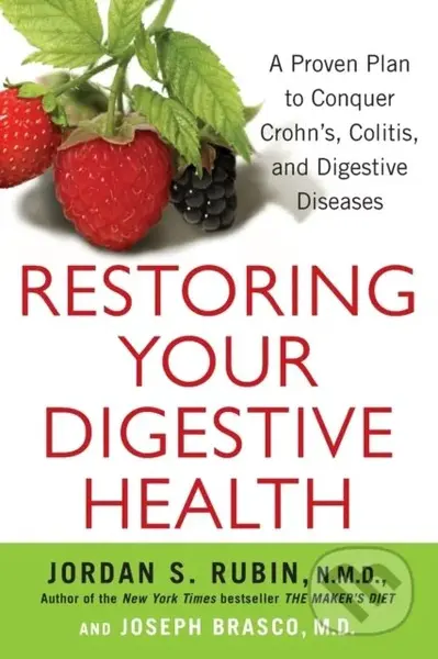 Restoring Your Digestive Health (A Proven Plan to Conquer Crohns, Colitis, and Digestive Diseases) - kniha z kategorie Zdraví a životní styl