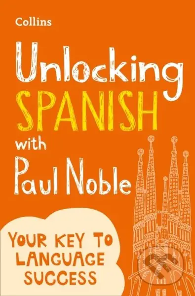 Unlocking Spanish with Paul Noble - Paul Noble - kniha z kategorie Jazykové učebnice a slovníky