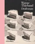 Wayne Thiebaud: Draftsman - Isabelle Dervaux