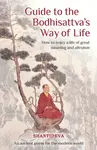 Guide to the Bodhisattva's Way of Life - Buddhist Master Shantideva