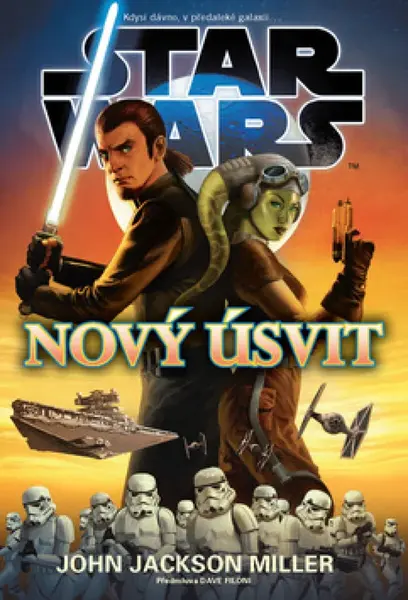 STAR WARS Nový úsvit - Miller John Jackson