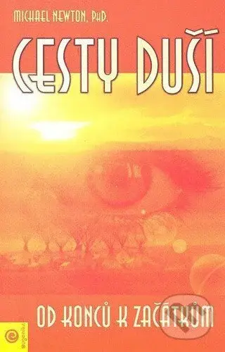 Cesty duší (Od konců k začátkům) - Michael Newton - kniha z kategorie Spiritualita