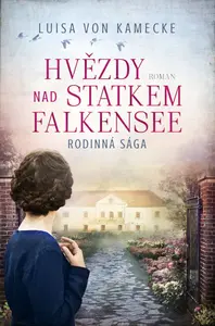 Hvězdy nad statkem Falkensee (poškozená) - Luisa von Kamecke