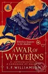 WAR OF WYVERNS - S. F. Williamson
