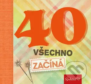 40 všechno začíná