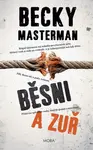 Běsni a zuř - Becky Masterman