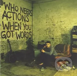 Plan B: Who Needs Actions When You Got Words - Plan B
