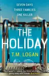 The Holiday (The utterly unmissable, gripping summer thriller, guaranteed to keep you glued to your deckchair) - kniha z kategorie Detektivky,…