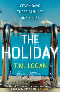 The Holiday (The utterly unmissable, gripping summer thriller, guaranteed to keep you glued to your deckchair) - kniha z kategorie Detektivky,…