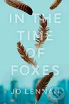 In the Time of Foxes - Jo Lennan - kniha z kategorie Společenská beletrie