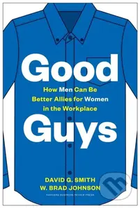 Good Guys (How Men Can Be Better Allies for Women in the Workplace) - kniha z kategorie Byznys a management