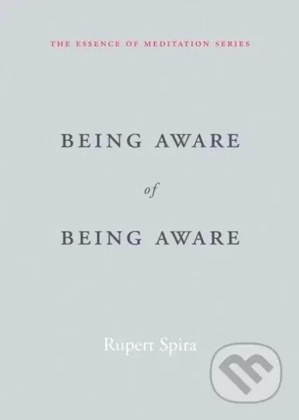 Being Aware of Being Aware (The Essence of Meditation, Volume 1) - kniha z kategorie Filozofie