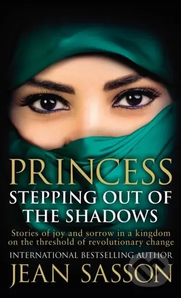 Princess: Stepping Out Of The Shadows - Jean Sasson - kniha z kategorie Humanitní a společenské vědy