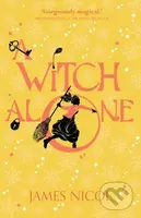 A Witch Alone - James Nicol - kniha z kategorie Pro děti