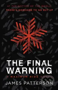 The Final Warning: A Maximum Ride Novel ((Maximum Ride 4)) - kniha z kategorie Sci-fi