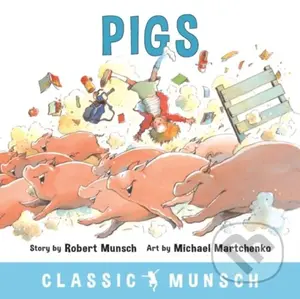 Pigs - Robert Munsch - kniha z kategorie Pro děti