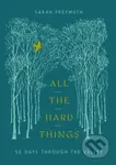 All the Hard Things (50 Days Through the Valley) - Sarah Freymuth - kniha z kategorie Filozofie