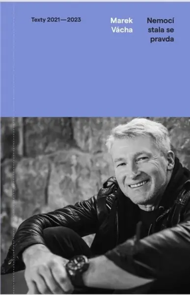 Nemocí stala se pravda - Marek Orko Vácha