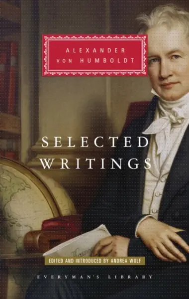 Selected Writings - Alexander Von Humboldt