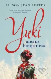 Yuki Means Happiness - Alison Jean Lester - kniha z kategorie Společenská beletrie