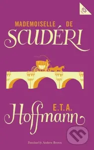 Mlle de Scuderi - E. T. A. Hoffman - kniha z kategorie Detektivky, thrillery a horory