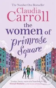 The Women of Primrose Square (The original, poignant and funny bestseller, perfect for fans of Marian Keyes) - kniha z kategorie Romantika