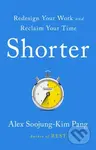 Shorter (Work Better, Smarter, and Less-Here's How) - kniha z kategorie Byznys a management