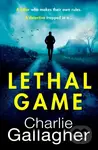 Lethal Game - Charlie Gallagher - kniha z kategorie Detektivky, thrillery a horory