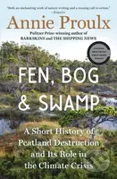 Fen, Bog and Swamp (A Short History of Peatland Destruction and Its Role in the Climate Crisis) - kniha z kategorie Odborné a naučné